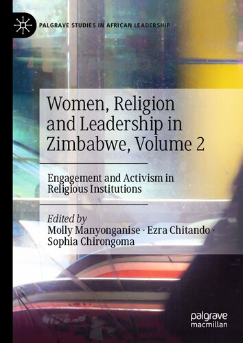 Women, Religion and Leadership in Zimbabwe, Volume 2: Engagement and Activism in Religious Institutions