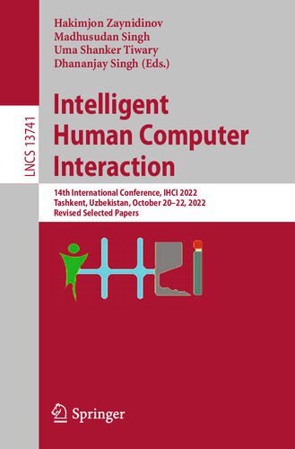 Intelligent Human Computer Interaction: 14th International Conference, IHCI 2022, Tashkent, Uzbekistan, October 20–22, 2022, Revised Selected Papers
