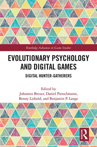 Evolutionary Psychology and Digital Games: Digital Hunter-Gatherers