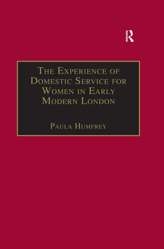 The Experience of Domestic Service for Women in Early Modern London