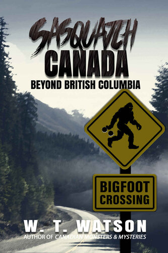 Sasquatch Canada: Beyond British Columbia