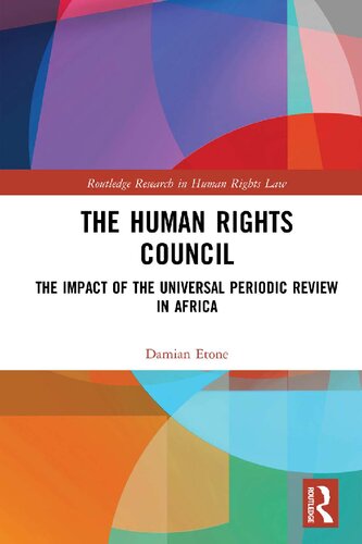 The Human Rights Council: The Impact of the Universal Periodic Review in Africa (Routledge Research in Human Rights Law)