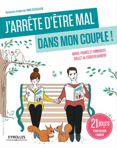 J'arrête d'être mal dans mon couple !: 21 jours pour sauver l'amour.
