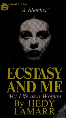 Ecstasy and Me My Life as a Woman
