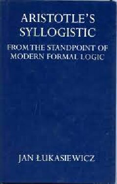 Aristotle's Syllogistic: From the Standpoint of Modern Formal Logic