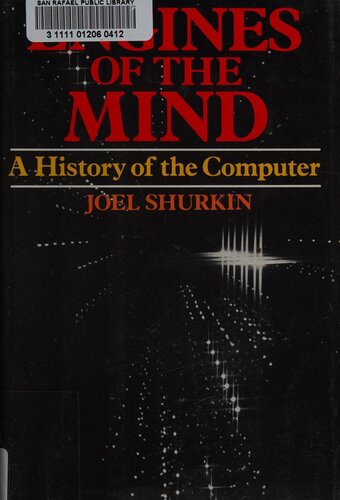 Engines of the Mind: The Evolution of the Computer from Mainframes to Microprocessors