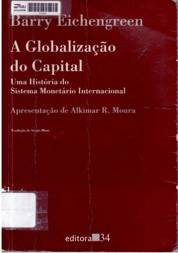 A globalização do capital: uma História do Sistema Monetário Internacional