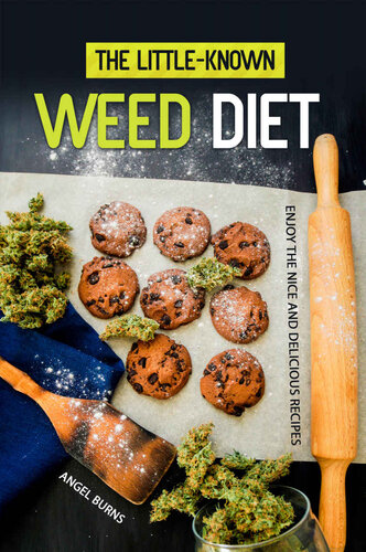 The Little-Known Weed Diet: Enjoy the Nice and Delicious Recipes