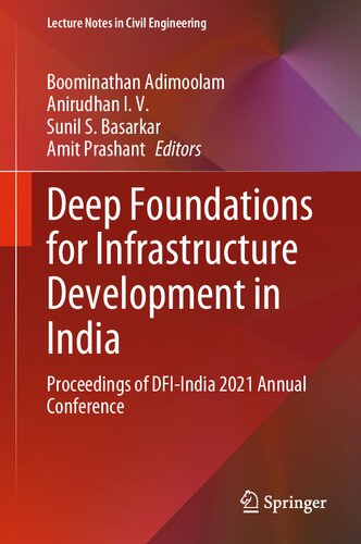 Deep Foundations for Infrastructure Development in India: Proceedings of DFI-India 2021 Annual Conference
