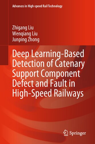 Deep Learning-Based Detection of Catenary Support Component Defect and Fault in High-Speed Railways