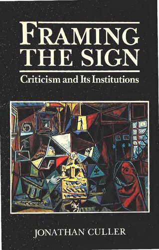 Framing the Sign: Criticism and Its Institutions