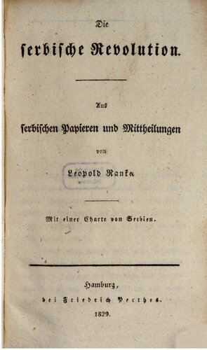 Die serbische Revolution. Aus serbischen Papieren und Mitteilungen