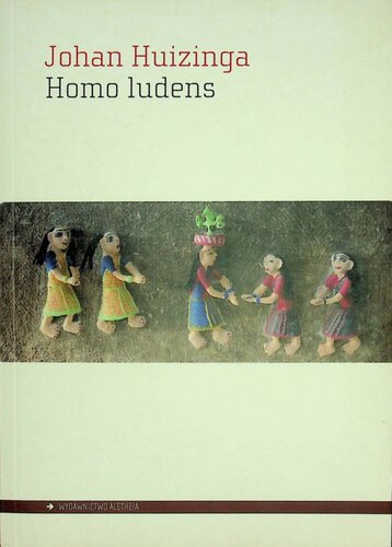 Homo ludens. Esej o zabawie jako elemencie kultury