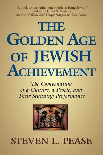 The Golden Age of Jewish Achievement: The Compendium of a Culture, a People, and Their Stunning Performance