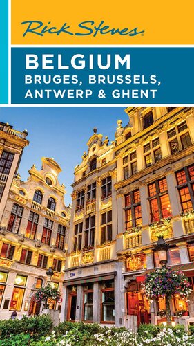 Rick Steves Belgium: Bruges, Brussels, Antwerp & Ghent