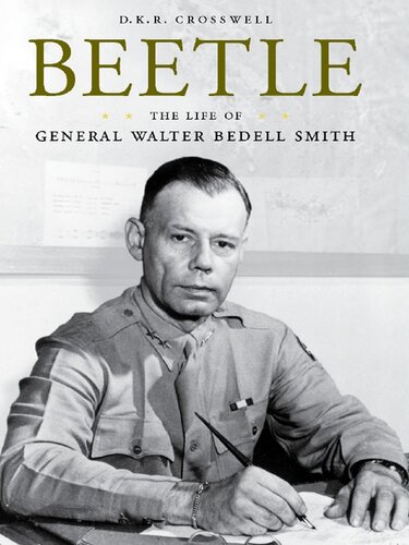 Beetle: The Life of General Walter Bedell Smith