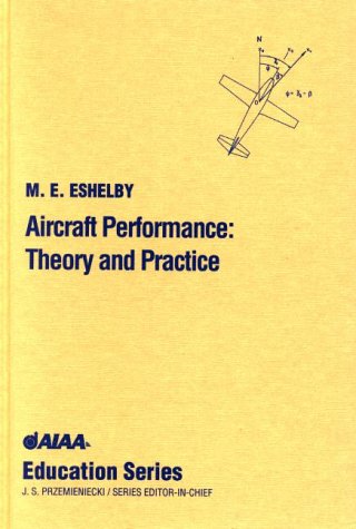 Aircraft Performance: Theory and Practice (AIAA Education)
