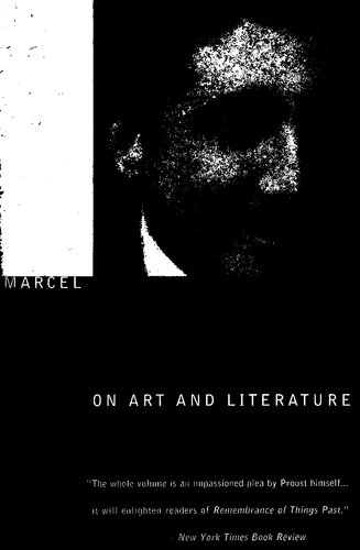 Marcel Proust on Art and Literature