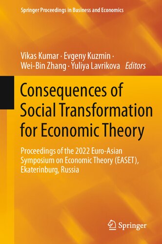 Consequences of Social Transformation for Economic Theory: Proceedings of the 2022 Euro-Asian Symposium on Economic Theory (EASET), Ekaterinburg, Russia