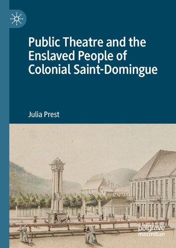 Public Theatre and the Enslaved People of Colonial Saint-Domingue