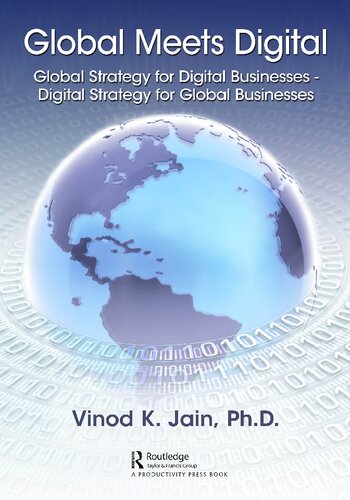 Global Meets Digital: Global Strategy for Digital Businesses - Digital Strategy for Global Businesses