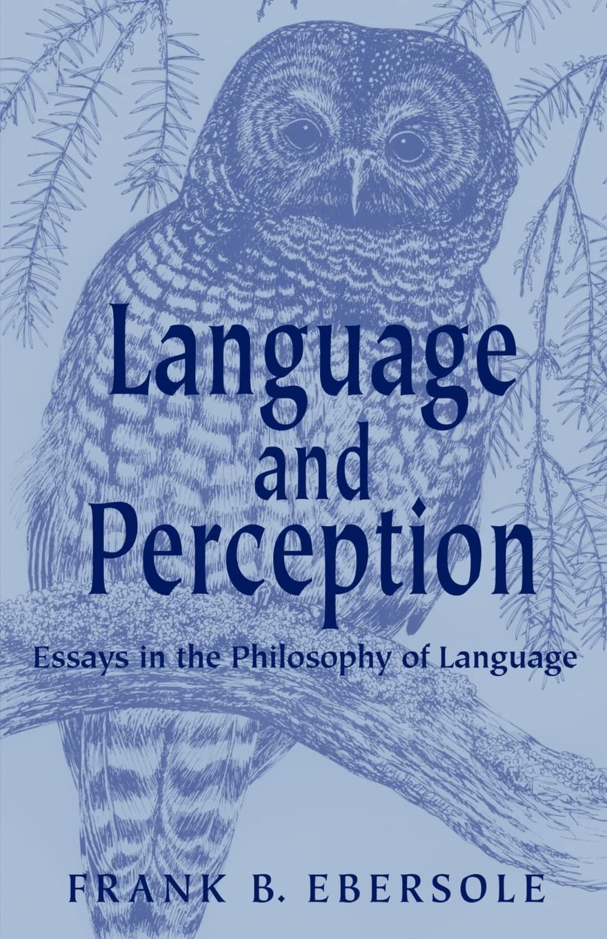 Language and Perception: Essays in the Philosophy of Language