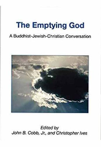 The Emptying God: A Buddhist-Jewish-Christian Conversation