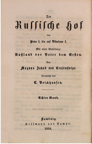 Der Russische Hof von Peter I. bis auf Nikolaus I. und einer Einleitung: Rußland vor Peter dem Ersten