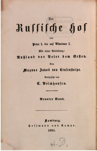 Der Russische Hof von Peter I. bis auf Nikolaus I. und einer Einleitung: Rußland vor Peter dem Ersten