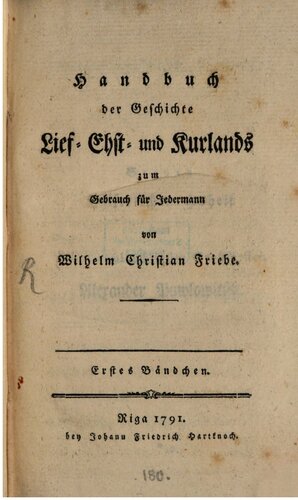 Handbuch der Geschichte Lief-, Esth- und Kurlands zum Gebrauch für Jedermann