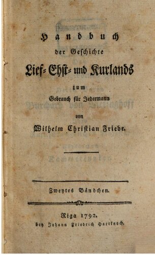 Handbuch der Geschichte Lief-, Esth- und Kurlands zum Gebrauch für Jedermann