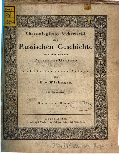 Chronologische Übersicht der russischen Geschichte von der Geburt Peters des Großen bis auf die neuesten Zeiten / 1672-1727