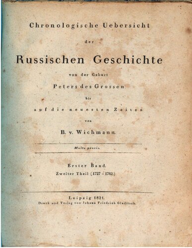 Chronologische Übersicht der russischen Geschichte von der Geburt Peters des Großen bis auf die neuesten Zeiten / 1727 - 1762