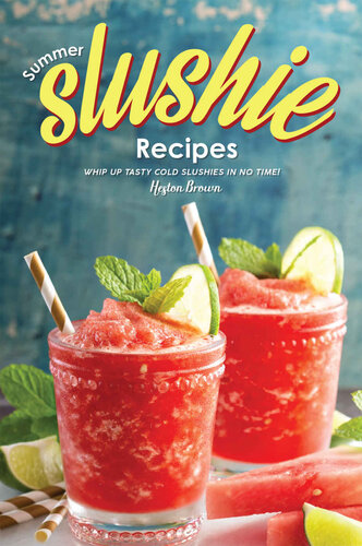 Summer Slushie Recipes: Whip Up Tasty Cold Slushies in No Time!