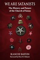 We Are Satanists: The History and Future of the Church of Satan