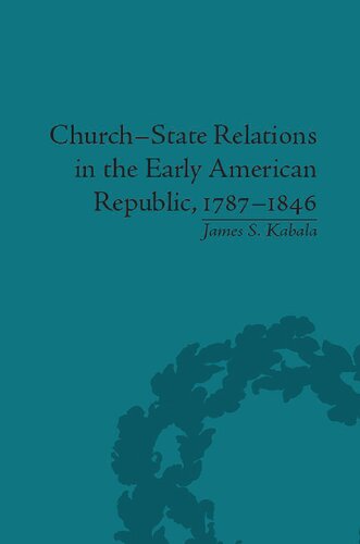 Church-State Relations in the Early American Republic, 1787–1846