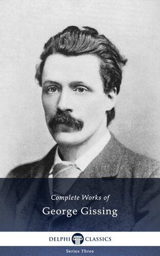 Complete Works of George Gissing (Illustrated)