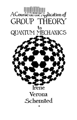 A Course on the Application of Group Theory to Quantum Mechanics