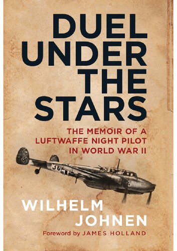 Duel Under the Stars: The Memoir of a Luftwaffe Night Pilot in World War II