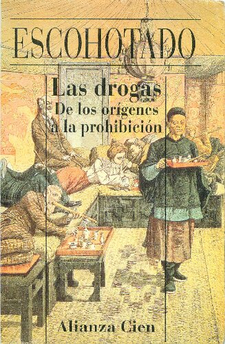 Las Drogas: De los Orígenes a la Prohibición.