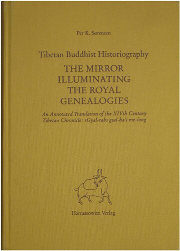 Tibetan Buddhist Historiography: The Mirror Illuminating the Royal Genealogies