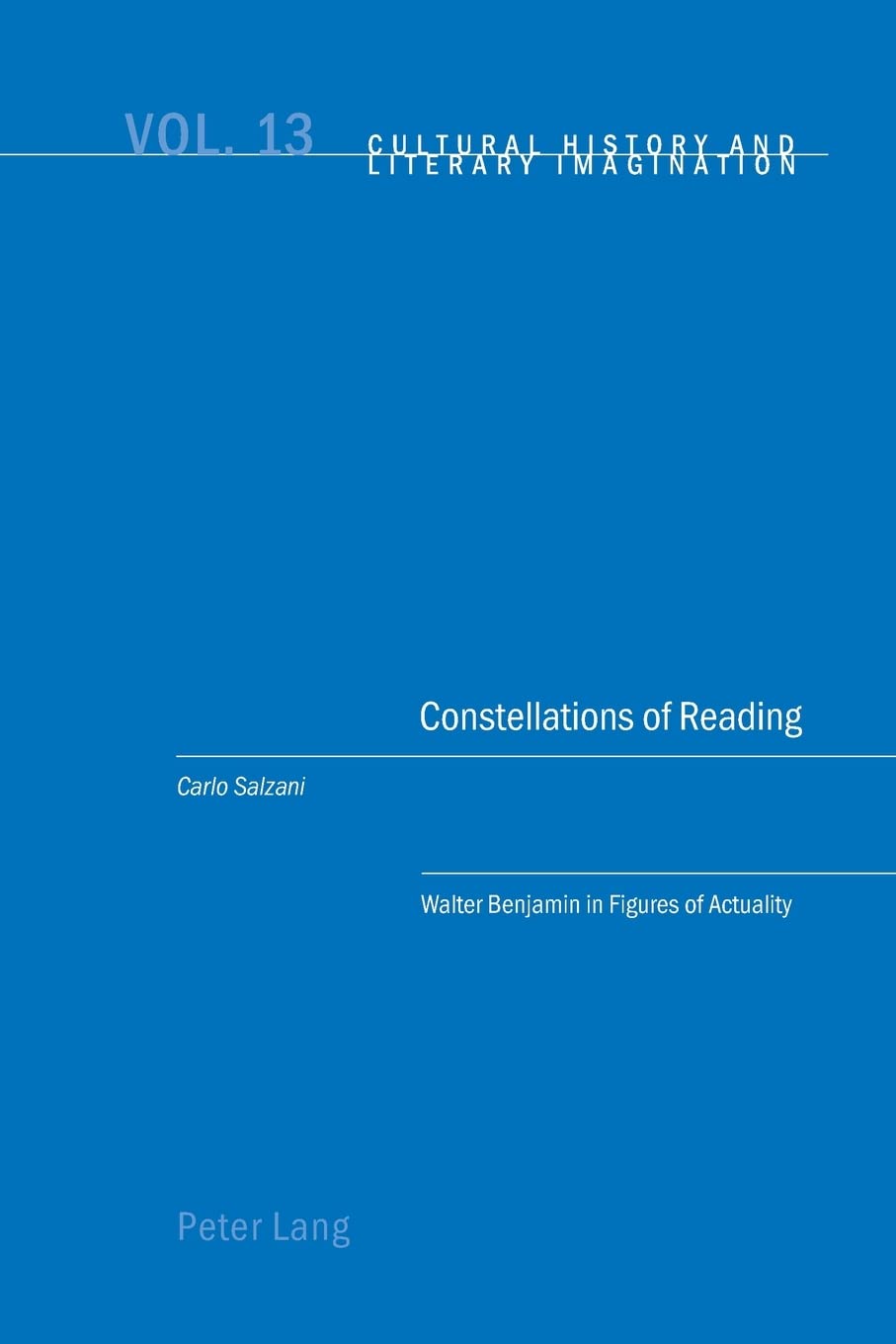 Constellations of Reading: Walter Benjamin in Figures of Actuality
