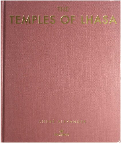 Temples of Lhasa: Tibetan Buddhist Architecture from 7th to 21st centuries