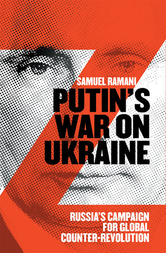 Putin’s War on Ukraine: Russia's Campaign for Global Counter-Revolution