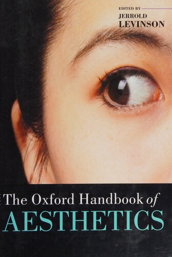The Oxford Handbook of Aesthetics (Oxford Handbooks)