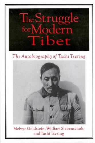 The Struggle for Modern Tibet: The Autobiography of Tashi Tsering