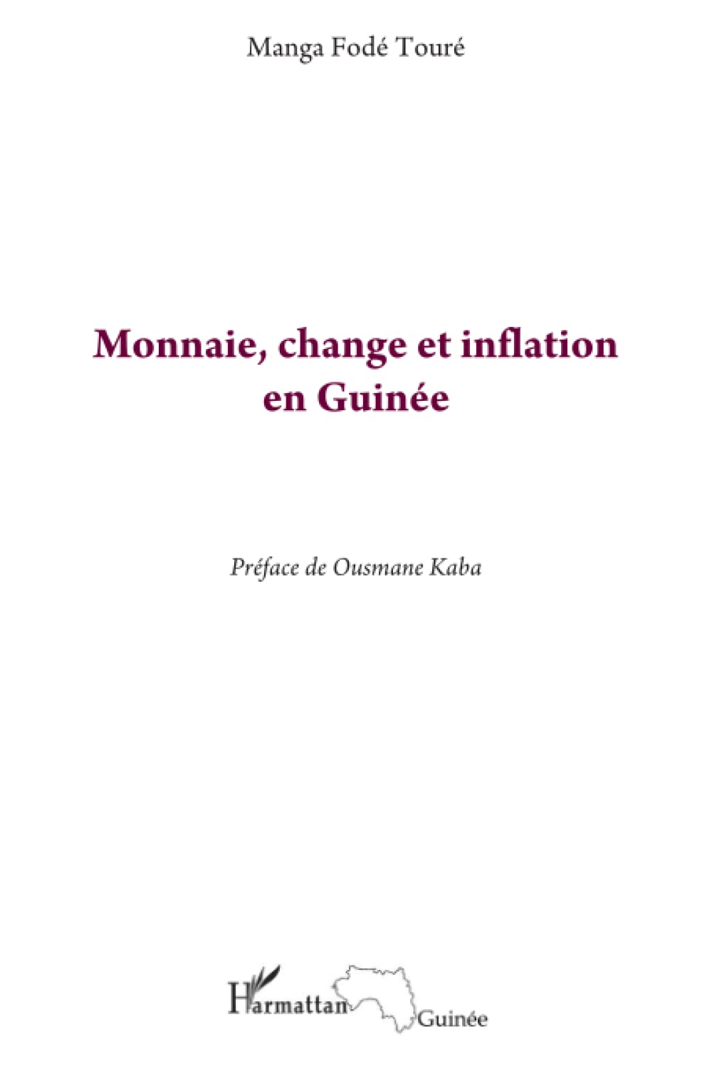 Monnaie, change et inflation en Guinée