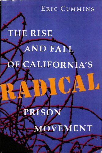 The Rise and Fall of California's Radical Prison Movement