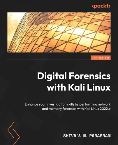 Digital Forensics with Kali Linux , 3rd Edition