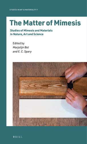 The Matter of Mimesis: Studies of Mimesis and Materials in Nature, Art and Science